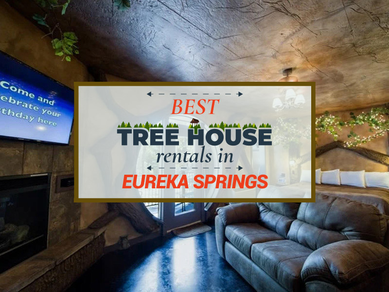 5 Best Treehouses in Eureka Springs, Arkansas 2 Treehouse in Eureka Springs Arkansas